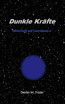E-Book (epub) Dunkle Kräfte von Dexter M. Frazer