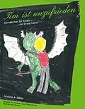 E-Book (epub) Tim ist unzufrieden von Andreas A. Sutter