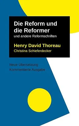 E-Book (epub) Die Reform und die Reformer von Henry David Thoreau, Christina Schieferdecker