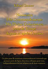 eBook (epub) Nouveaux Dix Commandements - Dix Pleine Consciences - pour le Temps depuis et après Corona de Erhard Zauner