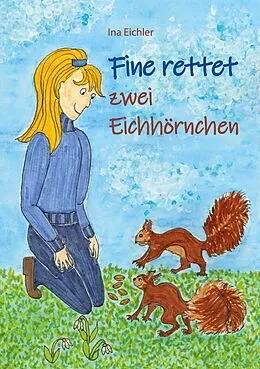 E-Book (epub) Fine rettet zwei Eichhörnchen von Ina Eichler