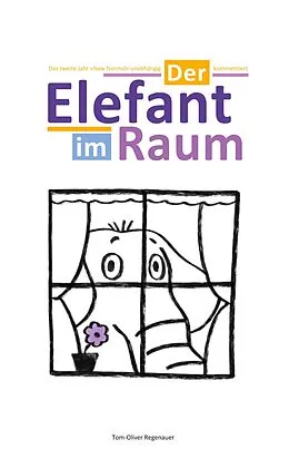 E-Book (epub) Der Elefant im Raum von Tom-Oliver Regenauer