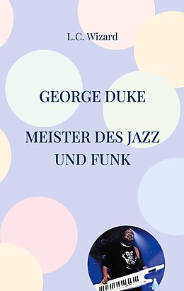 E-Book (epub) George Duke von L. C. Wizard