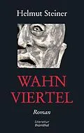 E-Book (epub) Wahnviertel von Helmut Steiner