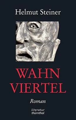 E-Book (epub) Wahnviertel von Helmut Steiner