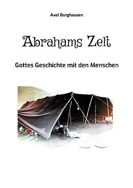 E-Book (epub) Abrahams Zelt von Axel Burghausen