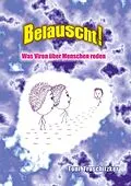 E-Book (epub) Belauscht! Was Viren über Menschen reden von Toni Traschitzker
