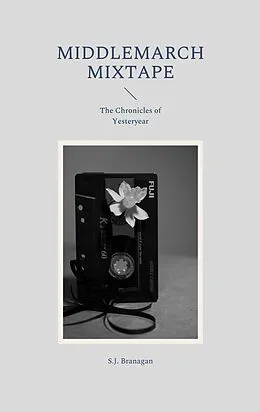 E-Book (epub) Middlemarch Mixtape von S. J. Branagan