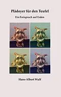 E-Book (epub) Plädoyer für den Teufel von Hans-Albert Wulf