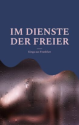 E-Book (epub) Im Dienste der Freier von Kinga aus Frankfurt