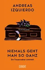 Kartonierter Einband Niemals geht man so ganz von Andreas Izquierdo
