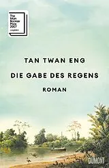 Fester Einband Die Gabe des Regens von Tan Twan Eng