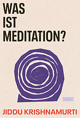 Fester Einband Was ist Meditation? von Jiddu Krishnamurti