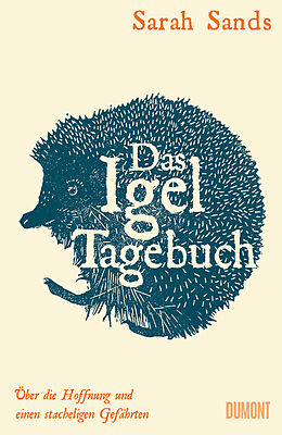 Fester Einband Das Igel-Tagebuch von Sarah Sands