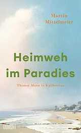 Fester Einband Heimweh im Paradies von Martin Mittelmeier