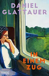 Fester Einband In einem Zug von Daniel Glattauer