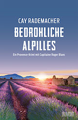 Kartonierter Einband Bedrohliche Alpilles von Cay Rademacher