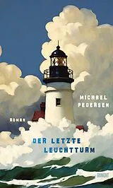 Fester Einband Der letzte Leuchtturm von Michael Pedersen