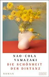 Fester Einband Die Schönheit der Distanz von Nao-Cola Yamazaki