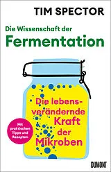 Fester Einband Die Wissenschaft der Fermentation von Tim Spector