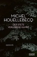Fester Einband Der stets verlorene Kampf von Michel Houellebecq