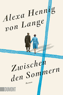 Kartonierter Einband Zwischen den Sommern von Alexa Hennig von Lange