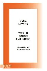 Kartonierter Einband Was ist schon für immer von Katja Lewina