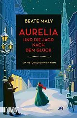 Kartonierter Einband Aurelia und die Jagd nach dem Glück von Beate Maly