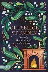 Kartonierter Einband Gruselige Stunden von Kiran Millwood Hargrave, Laura Shepherd-Robinson, Stuart Turton
