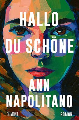 E-Book (epub) Hallo, du Schöne von Ann Napolitano