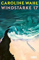 E-Book (epub) Windstärke 17 von Caroline Wahl