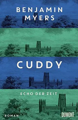 E-Book (epub) Cuddy. Echo der Zeit von Benjamin Myers