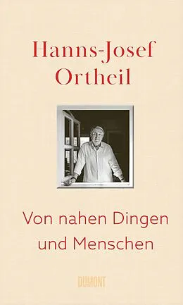 E-Book (epub) Von nahen Dingen und Menschen von Hanns-Josef Ortheil