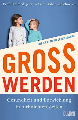 E-Book (epub) Großwerden von Jörg Dötsch, Johanna Schoener