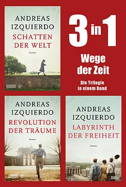 E-Book (epub) Wege der Zeit - Die Trilogie in einem Band von Andreas Izquierdo