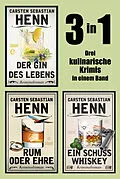 E-Book (epub) Der Gin des Lebens, Rum oder Ehre &amp; Ein Schuss Whiskey - 3in1 von Carsten Sebastian Henn