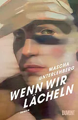 E-Book (epub) Wenn wir lächeln von Mascha Unterlehberg