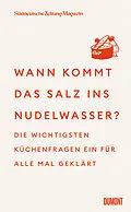 E-Book (epub) Wann kommt das Salz ins Nudelwasser? von Süddeutsche Zeitung Magazin