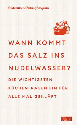 E-Book (epub) Wann kommt das Salz ins Nudelwasser? von Süddeutsche Zeitung Magazin