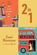 E-Book (epub) Die letzte Bibliothek der Welt & Menschen, die wir noch nicht kennen von Freya Sampson