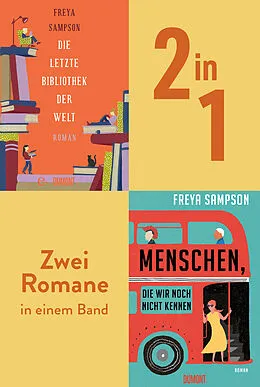 E-Book (epub) Die letzte Bibliothek der Welt &amp; Menschen, die wir noch nicht kennen von Freya Sampson