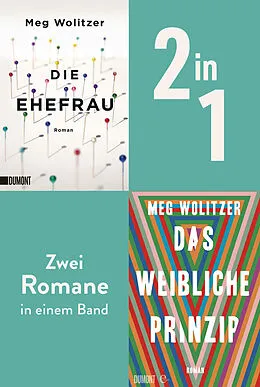 E-Book (epub) Die Ehefrau & Das weibliche Prinzip von Meg Wolitzer