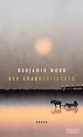 E-Book (epub) Der Krabbenfischer von Benjamin Wood