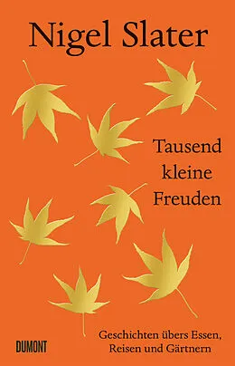 E-Book (epub) Tausend kleine Freuden von Nigel Slater
