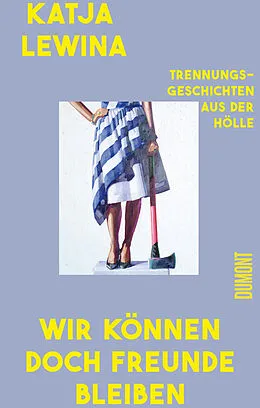 E-Book (epub) Wir können doch Freunde bleiben von Katja Lewina