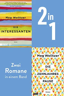 E-Book (epub) Die Interessanten & Die Zehnjahrespause von Meg Wolitzer