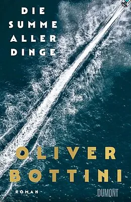 E-Book (epub) Die Summe aller Dinge von Oliver Bottini