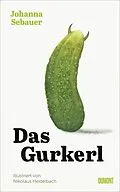 E-Book (epub) Das Gurkerl von Johanna Sebauer