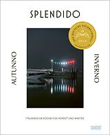 Fester Einband Splendido. Autunno/Inverno von Juri Gottschall, Mercedes Lauenstein