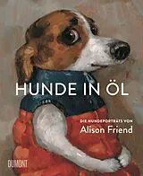 Fester Einband Hunde in Öl von Alison Friend